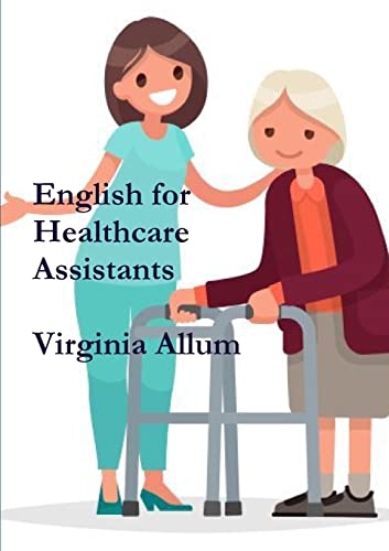 Imagen de archivo de English for Healthcare Assistants a la venta por Books Unplugged