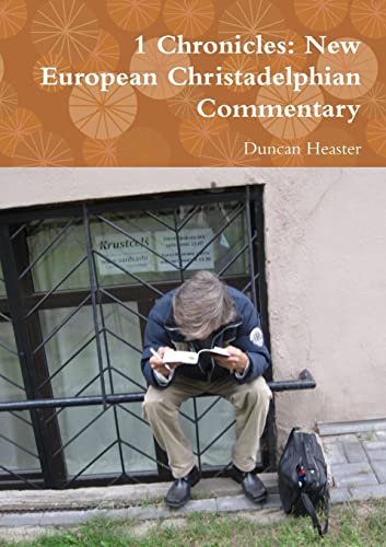 Stock image for 1 Chronicles: New European Christadelphian Commentary for sale by California Books