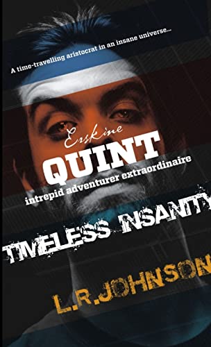 Stock image for Erskine Quint Intrepid Adventurer in TIMELESS INSANITY for sale by California Books