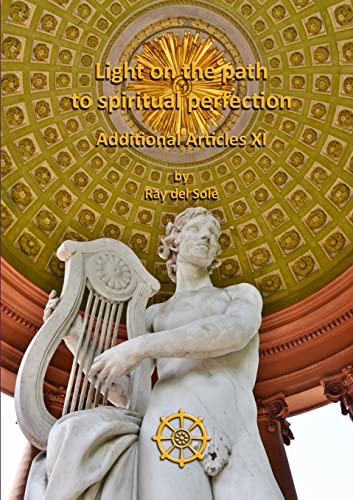 Stock image for Light on the path to spiritual perfection - Additional Articles XI for sale by Lucky's Textbooks