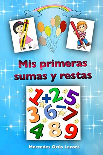 Imagen de archivo de Mis primeras sumas y restas (Spanish Edition) a la venta por Lucky's Textbooks
