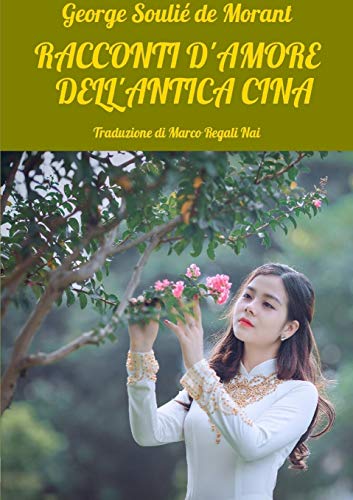 Stock image for Racconti d'amore dell'antica Cina (Italian Edition) for sale by Lucky's Textbooks