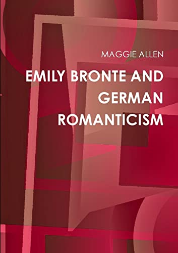 Stock image for EMILY BRONTE AND GERMAN ROMANTICISM for sale by Book Deals