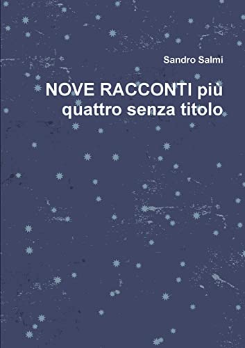 Stock image for NOVE RACCONTI pi quattro senza titolo (Italian Edition) for sale by California Books