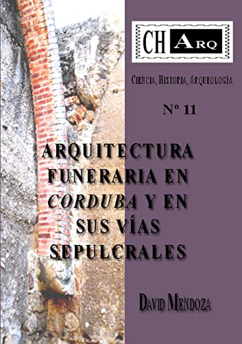 Immagine stock per CHArq 11: ARQUITECTURA FUNERARIA EN CORDUBA Y EN SUS V�AS SEPULCRALES