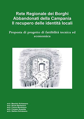 Stock image for Rete Regionale dei Borghi Abbandonati della Campania. Il recupero delle identit locali (Italian Edition) for sale by GF Books, Inc.