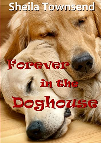 Imagen de archivo de Forever In The Doghouse a la venta por Chiron Media