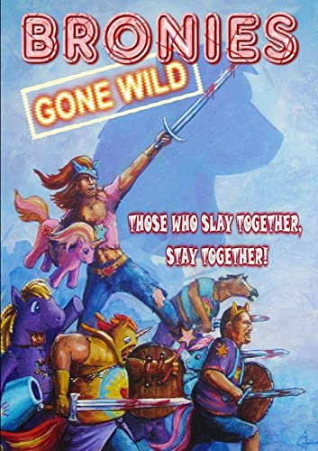 Beispielbild fr Bronies Gone Wild zum Verkauf von California Books