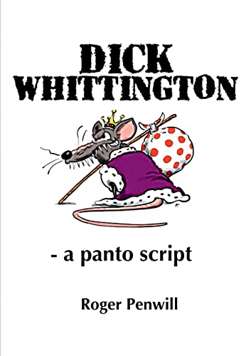 Stock image for Dick Whittington - a Panto Script for sale by Books Unplugged