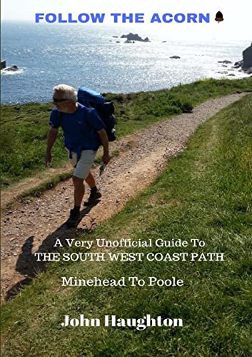 Beispielbild fr Follow The Acorn: A Very Unofficial Guide to the South West Coast Path zum Verkauf von WorldofBooks