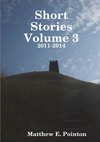 Stock image for Short Stories Volume 3 20112014 for sale by PBShop.store US