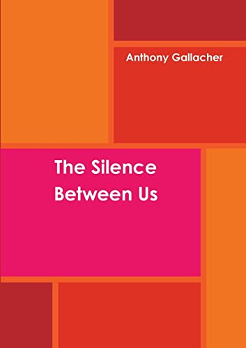 Stock image for The Silence Between Us for sale by HPB Inc.