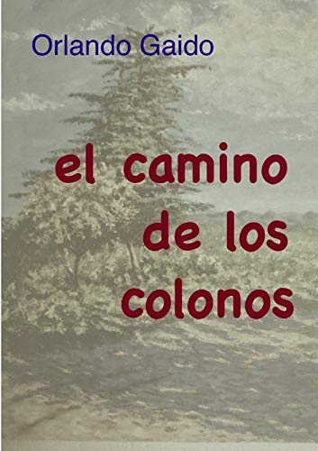 Imagen de archivo de el camino de los colonos (Spanish Edition) a la venta por Lucky's Textbooks