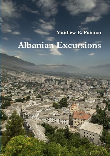Stock image for Albanian Excursions for sale by California Books