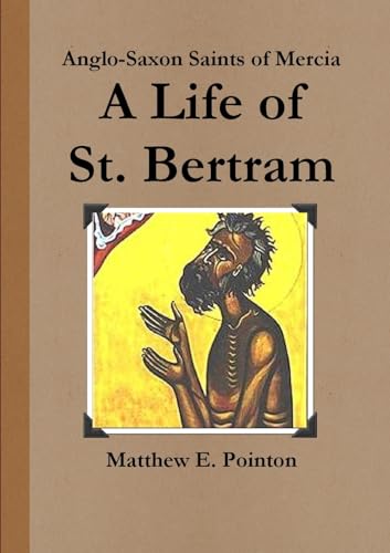 Stock image for A Life of St. Bertram for sale by Ria Christie Collections