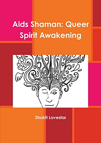 Stock image for Aids Shaman: Queer Spirit Awakening for sale by AwesomeBooks