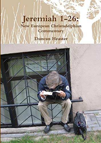 Stock image for Jeremiah 1-26: New European Christadelphian Commentary for sale by Lucky's Textbooks