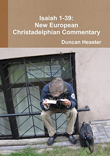 Stock image for Isaiah 1-39: New European Christadelphian Commentary for sale by GF Books, Inc.