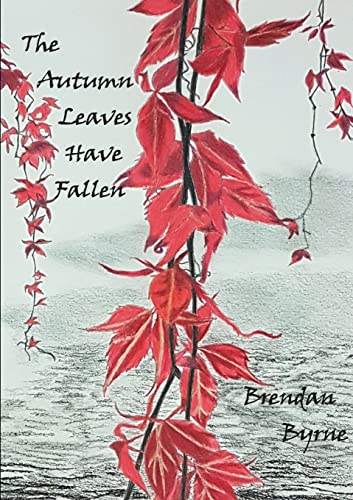 Stock image for The Autumn Leaves Have Fallen for sale by PBShop.store US