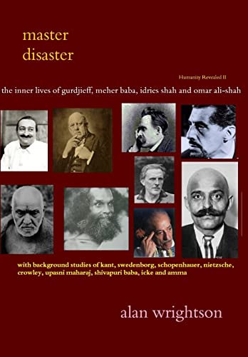 Stock image for Master Disaster: The Inner Lives of Gurdjieff, Meher Baba, Idries Shah, Omar Ali-Shah and Mother Meera for sale by GF Books, Inc.