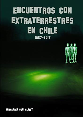 Stock image for Encuentros con extraterrestres en Chile (Spanish Edition) for sale by Ergodebooks