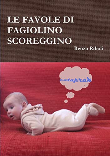 9780244988890: LE FAVOLE DI FAGIOLINO SCOREGGINO (Italian Edition)