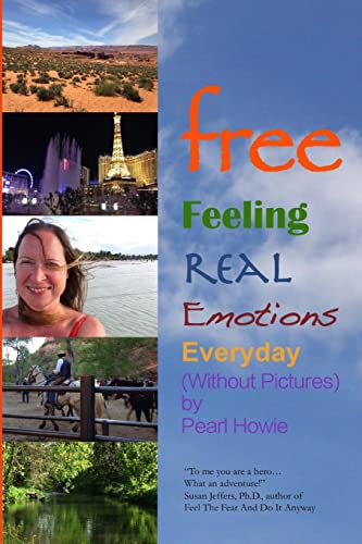 Stock image for free - Feeling Real Emotions Everyday (Without Pictures)