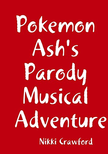 Imagen de archivo de Pokemon Ash's Parody Musical Adventure a la venta por Chiron Media