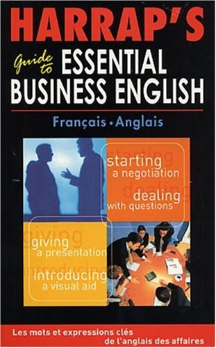 Imagen de archivo de Harrap's Guide to Essential Business English français-anglais a la venta por ThriftBooks-Atlanta