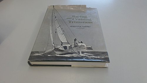 Racing and Cruising Trimarans (9780245506161) by ROBERT B HARRIS