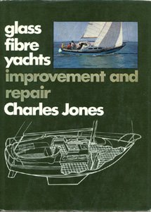 Beispielbild fr Glass Fibre Yachts Improvement and Repair zum Verkauf von Ryde Bookshop Ltd