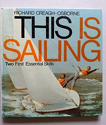 Beispielbild fr This is Sailing: The First Essential Skills Pt. 2 zum Verkauf von WorldofBooks