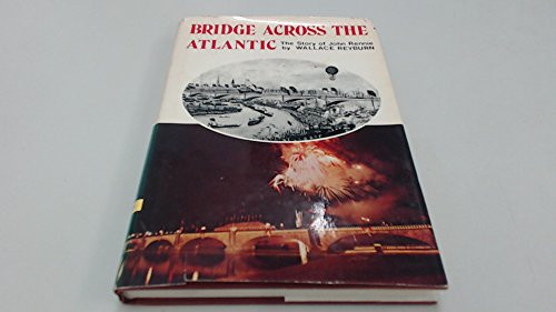9780245508882: Bridge Across the Atlantic: Story of John Rennie