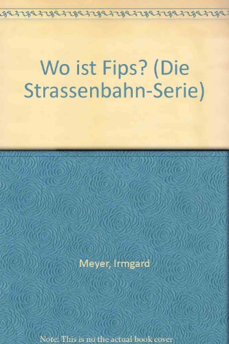 Wo Ist Fips? (9780245510519) by Meyer, Irmgard; B. Acs, Laszlo