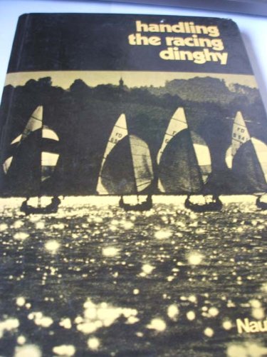 Handling the Racing Dinghy (9780245519697) by Kurt Mares, Uwe; Schubert