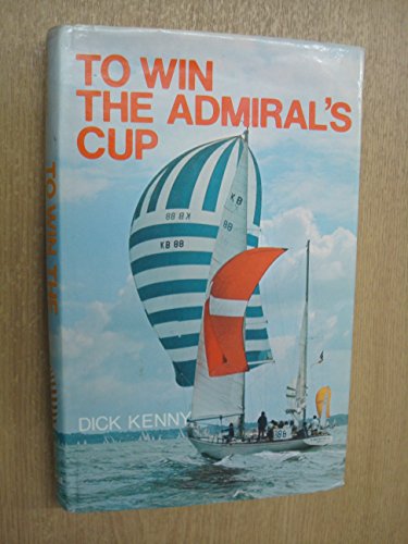 Stock image for To Win the Admiral's Cup for sale by Ryde Bookshop Ltd