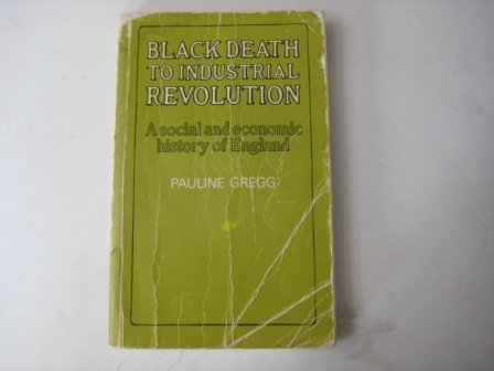 Beispielbild fr Black Death to Industrial Revolution: A Social and Economic History of England zum Verkauf von AwesomeBooks