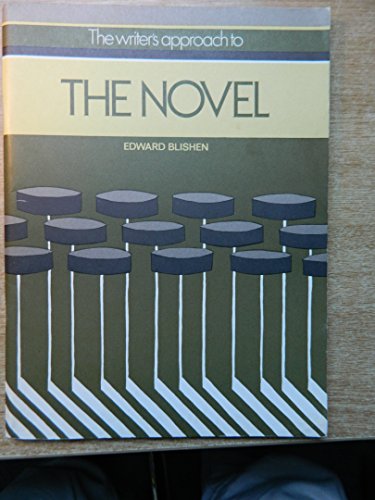 The Writer's Approach to the Novel (9780245524158) by Blishen, Edward