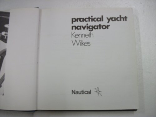 9780245524370: Practical Yacht Navigator