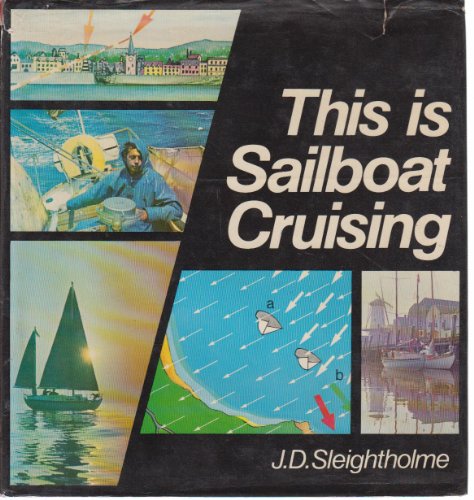 Beispielbild fr This is Sailboat Cruising zum Verkauf von WorldofBooks