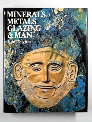 9780245528071: Minerals, metals, glazing & man: Or, Who was Sesostris I?