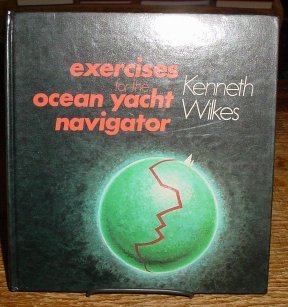 Stock image for EXERCISES FOR THE OCEAN YACHT NAVIGATOR for sale by Amazing Book Company