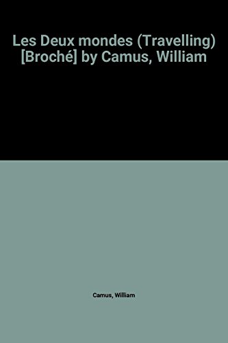 9780245530364: Les Deux mondes (Travelling) [Broch] by Camus, William