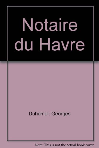 9780245530982: Notaire du Havre