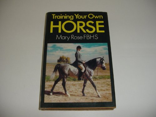 9780245531514: Training Your Own Horse