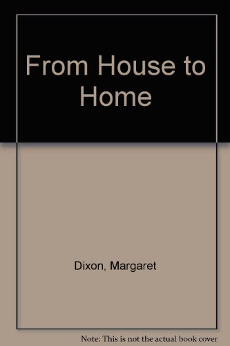 From House to Home (9780245531545) by Dixon, Margaret