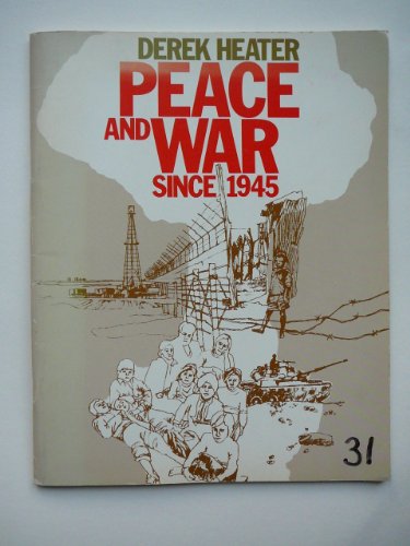 Peace and War Since 1945 (9780245532498) by Heater, Derek