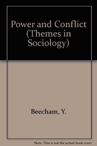 Power and Conflict (Themes in Sociology) (9780245532542) by Beecham, Yvonne; Madden, Chris; Others