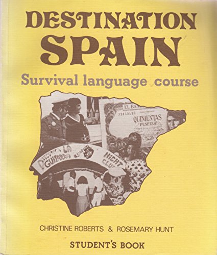 9780245533648: Destination Spain: Survival Language Course. Student's Book