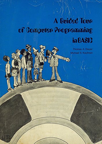 A Guided Tour of Computer Programming in BASIC (9780245534065) by Thomas A. Dwyer